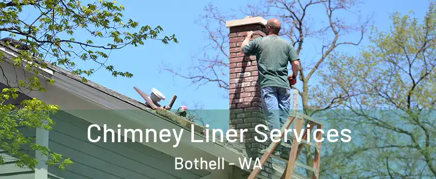  Chimney Liner Services Bothell - WA