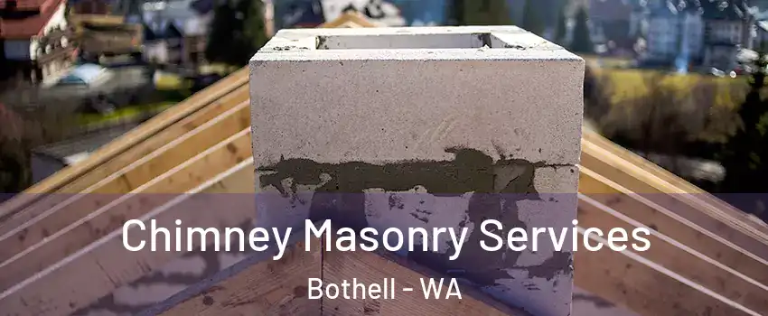  Chimney Masonry Services Bothell - WA