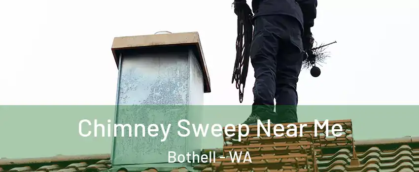  Chimney Sweep Near Me Bothell - WA
