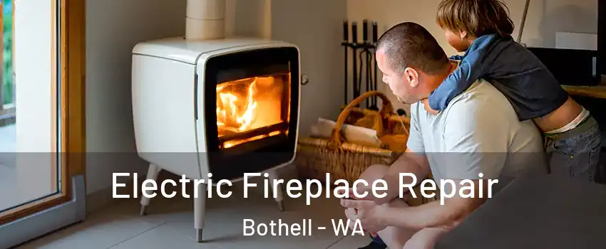  Electric Fireplace Repair Bothell - WA