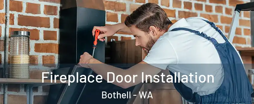  Fireplace Door Installation Bothell - WA