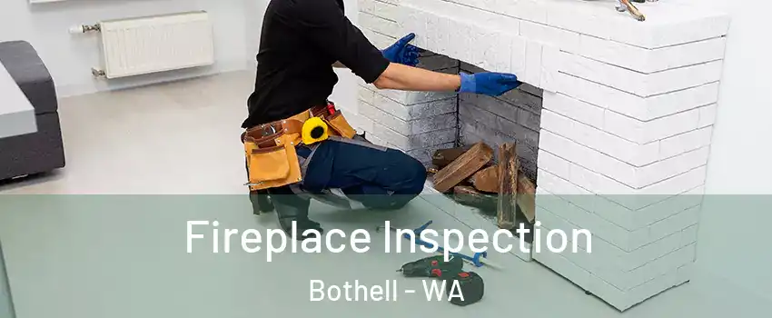 Fireplace Inspection Bothell - WA