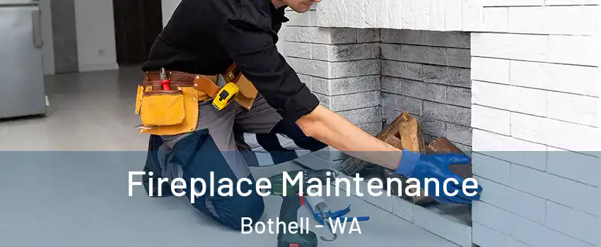  Fireplace Maintenance Bothell - WA