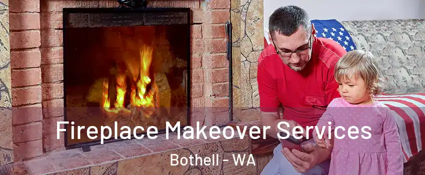  Fireplace Makeover Services Bothell - WA