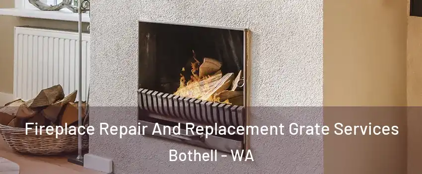  Fireplace Repair And Replacement Grate Services Bothell - WA