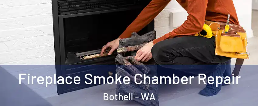  Fireplace Smoke Chamber Repair Bothell - WA