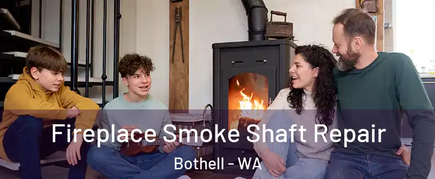  Fireplace Smoke Shaft Repair Bothell - WA