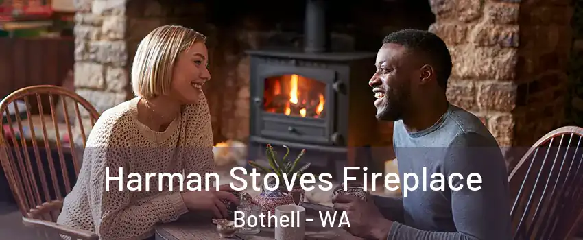  Harman Stoves Fireplace Bothell - WA