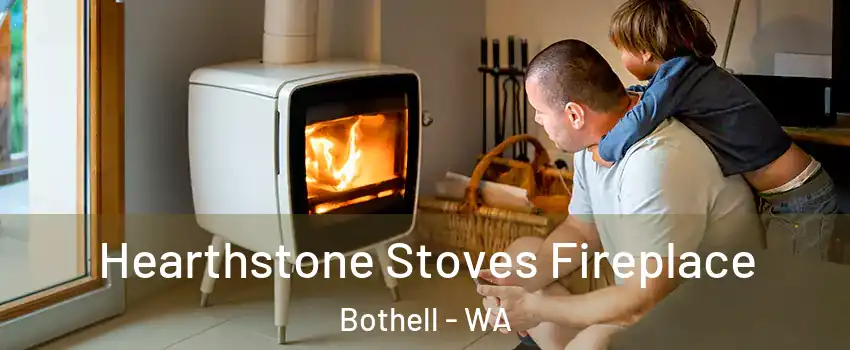  Hearthstone Stoves Fireplace Bothell - WA