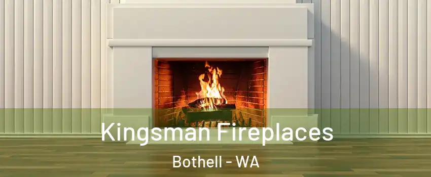  Kingsman Fireplaces Bothell - WA