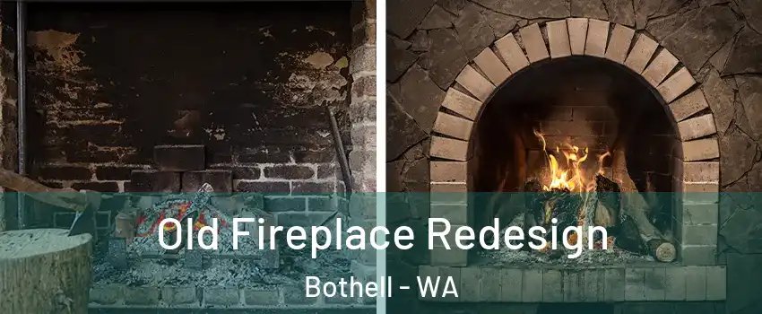  Old Fireplace Redesign Bothell - WA