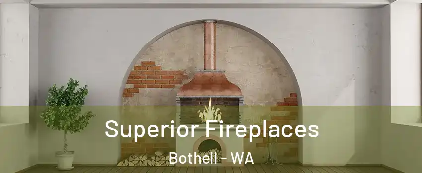  Superior Fireplaces Bothell - WA