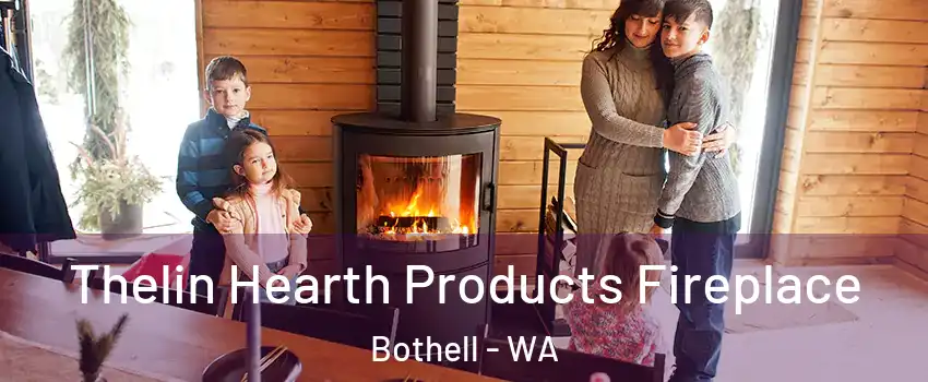  Thelin Hearth Products Fireplace Bothell - WA
