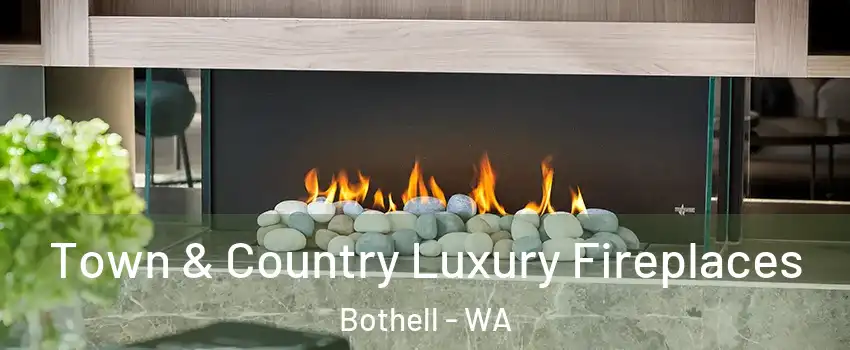  Town & Country Luxury Fireplaces Bothell - WA