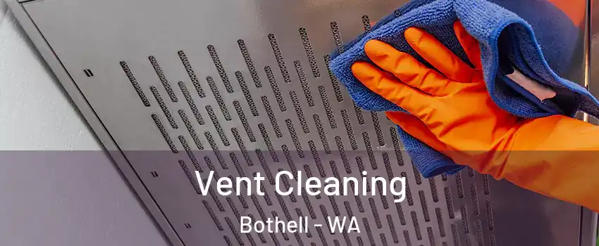 Vent Cleaning Bothell - WA